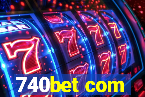 740bet com